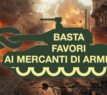 Basta favori ai mercanti di armi